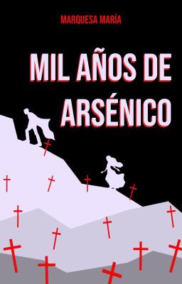 Mil años de arsénico