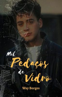 Mil Pedaços de Vidro