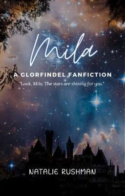 Mila (A Glorfindel Fanfiction)