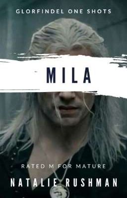 Mila (A Glorfindel One Shot) Rated M