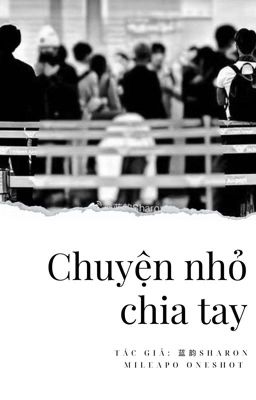 [MILEAPO Oneshot][Dịch] Chuyện Nhỏ Chia Tay