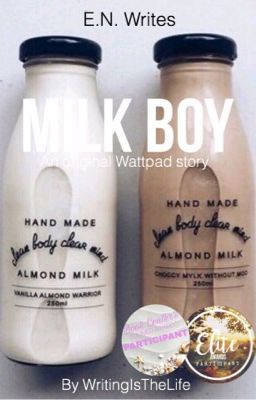 Milk Boy||Wattys2017(Original)