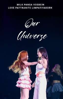 [MilkLove] Our Universe