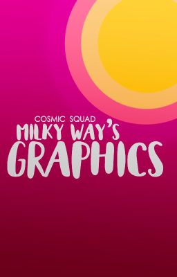 » Milky Way's Graphics « [cerrado/closed]