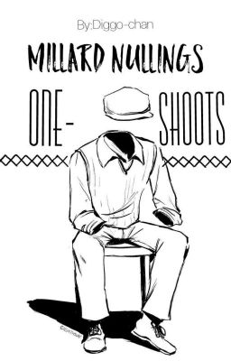  || Millard Nullings One-shoots ||