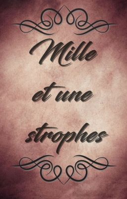 Mille et une strophes [FINI]