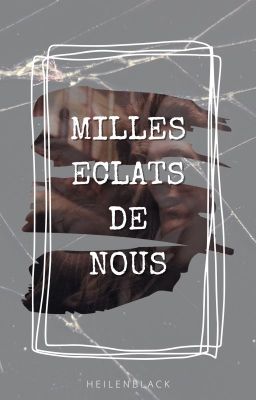 MILLES ÉCLATS DE NOUS [en cours]