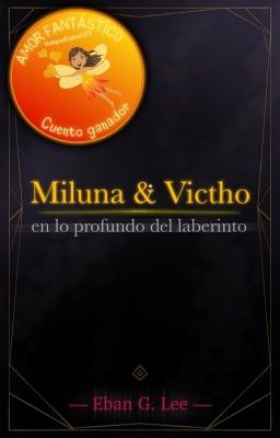 Miluna & Victho, en lo profundo del laberinto.