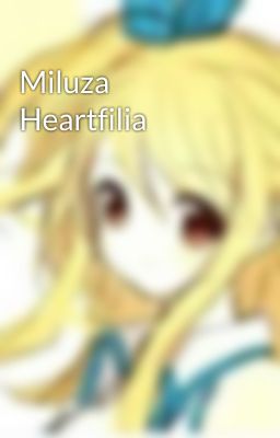 Miluza Heartfilia