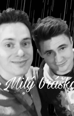 Milý bráško...