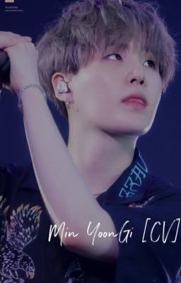 [Min Yoongi] Ông xã cầm thú không đáng tin [Chuyển ver]