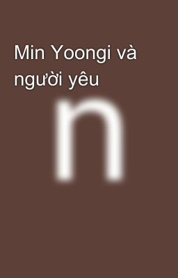 Min Yoongi và người yêu