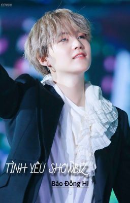 [Min Yoongi X You] Tình Yêu Showbiz