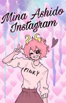 ~Mina Ashido Instagram~