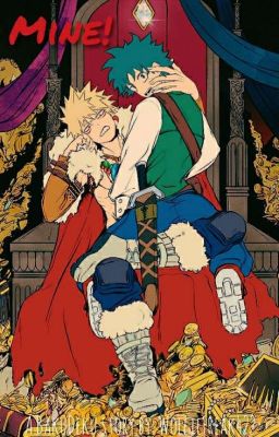 Mine!~ •BakuDeku• //FantasyAu// «Completed»