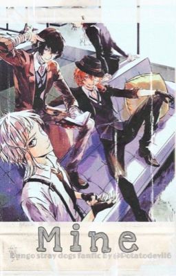 Mine || Bungo Stray Dogs • Cancelled