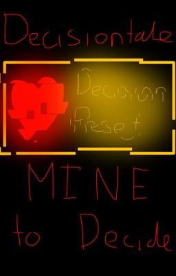 Mine to Decide (Decisiontale)