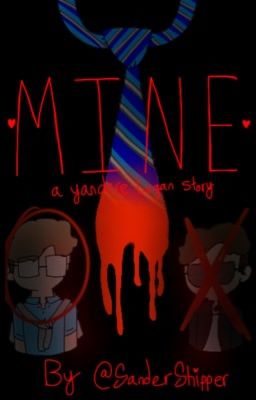 Mine- Yandere!Logicality, Book 1 (Sanders Sides)