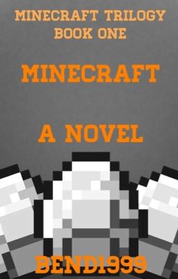 Minecraft: a Novel