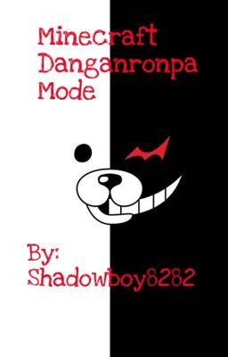 Minecraft Danganronpa Mode (Minecraft Story Mode x Danganronpa crossover)