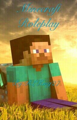 Minecraft Roleplay (CLOSED!!!!!!)