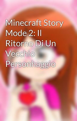 Minecraft Story Mode 2: Il Ritorno Di Un Vecchio Personhaggio