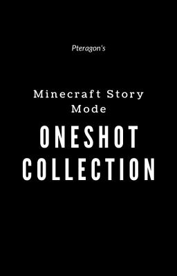 Minecraft Story Mode Oneshot Collection(Discontinued)