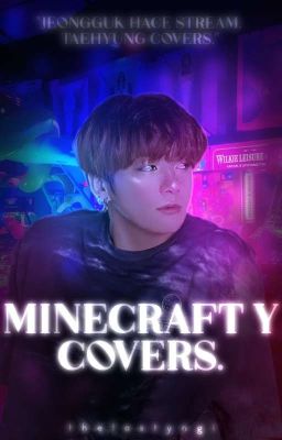 Minecraft y Covers 👾 kth ;; jjk