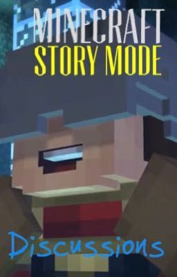 MinecraftStoryMode:Discussions