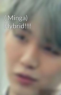 ( Minga) Hybrid!!!