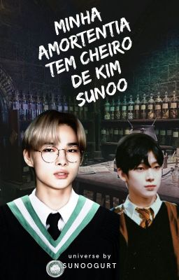 Minha Amortentia tem cheiro de Kim Sunoo • SUNKI