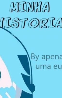 Minha história [completada]