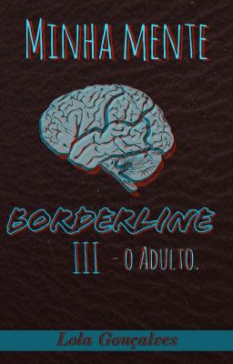 minha mente borderline 3 - o adulto 