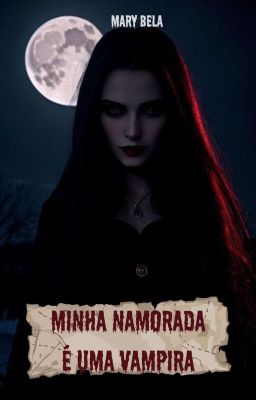 Minha namorada é uma vampira