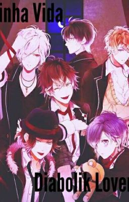 Minha Vida - Diabolik Lovers