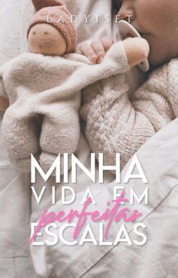 Minha Vida em Perfeitas Escalas - EM ANDAMENTO 