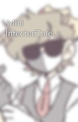  Mini InfectedTale