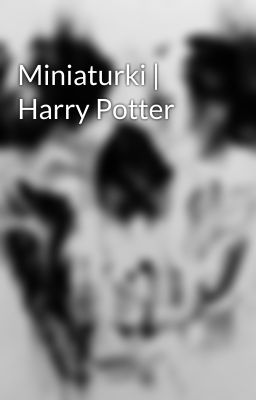 Miniaturki | Harry Potter