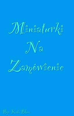 Miniaturki Na Zamówienie