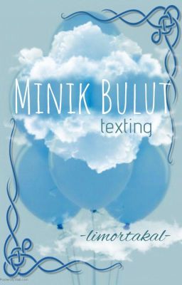 Minik Bulut -texting-