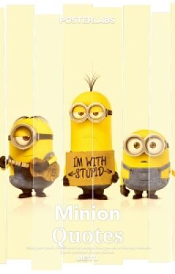 MINIONS QUOTES [Completed]