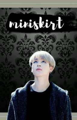 Miniskirt || Yoonmin || One-shot