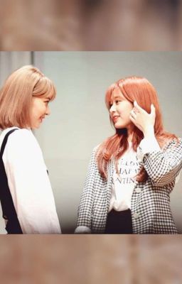 [MinKkura] Chị và Em | Tổng hợp Oneshot Minju X Sakura