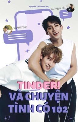 [minwon] tinder và chuyện tình có 102