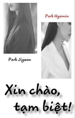 [MinYeon] Xin Chào, Tạm Biệt!