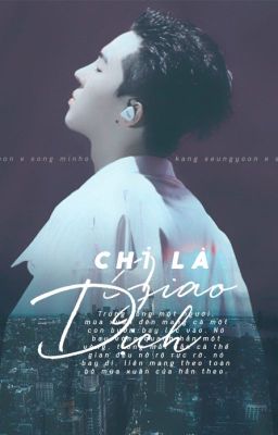 Minyoon | Chỉ là giao dịch