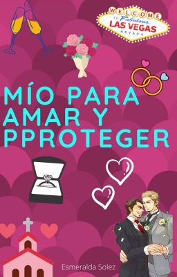 Mío para amar y proteger