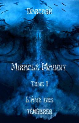 Miracle Maudit - Tome 1 - L'âme des ténèbres