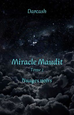 Miracle Maudit - Tome 2 - Nuages noirs