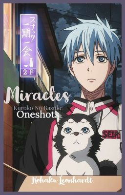 Miracles || Kuroko no Basuke Oneshots ✔